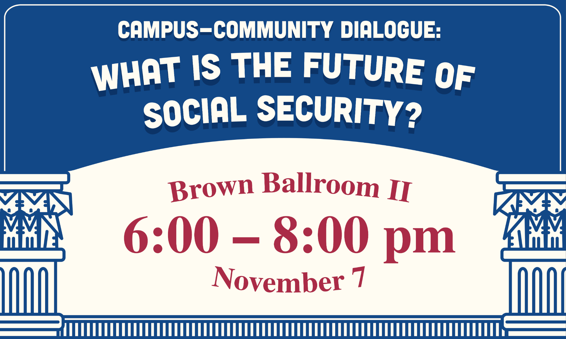 A banner advertises the Campus-Community Dialogue: What is the Future of Social Security? event.